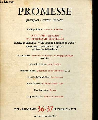 Promesse n36-37 printemps 1974 - Philippe Sollers : lettre sur l'analyse - pour une critique du ftichisme littraire Marx et Engels : les grands hommes de l'exil - Julia Kristeva : economie et politique du langage potique ...