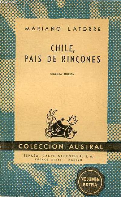 Chile, pais de rincones - segunda edicion - Coleccion Austral n680.