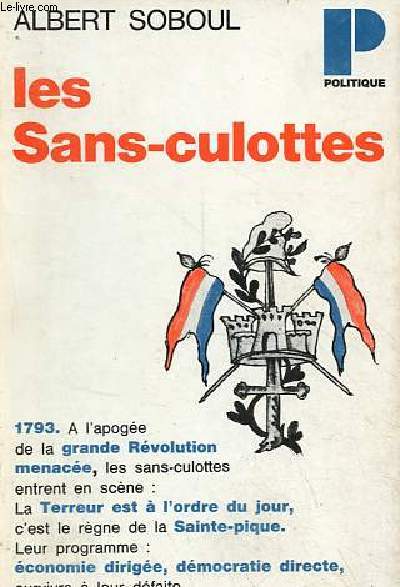 Les Sans-culottes de l'an II - Mouvement populaire et gouvernement rvolutionnaire (1793-1794) - Collection politique n19.