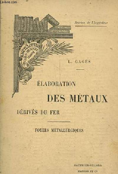 Elaboration des mtaux drivs du fer - Foyers mtallurgiques - Collection encyclopdie des aide-mmoire section de l'ingnieur.