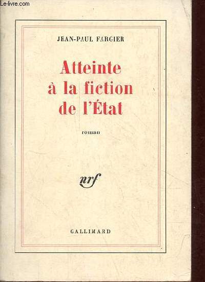 Atteinte  la fiction de l'Etat - roman.