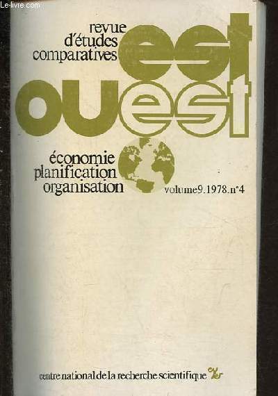 Est Ouest revue d'tudes comparatives n4 volume 9 1978 -Quelques commentaires sur les mcanismes verticaux et horizontaux dans l'conomie sovitique - le loisir dans les comparaisons intersocitales (le cas de la Tchcoslovaquie et de la France) ...