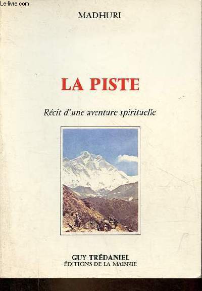 La piste - Rcit d'une aventure spirituelle.