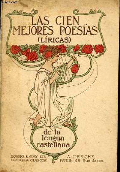 Las cien mejores poesias (liricas) de la lengua castellana.