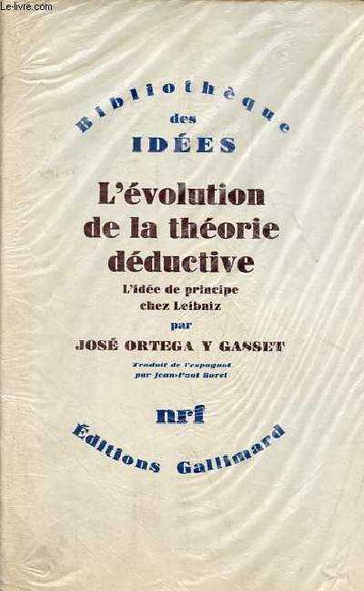 L'volution de la thorie dductive - L'ide de principe chez Leibniz - Collection Bibliothque des ides.