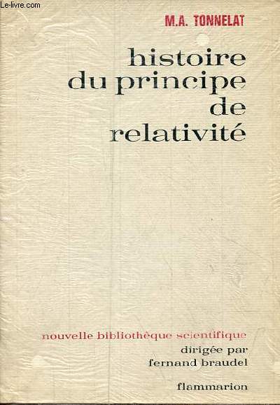 Histoire du principe de relativit - Collection nouvelle bibliothque scientifique.