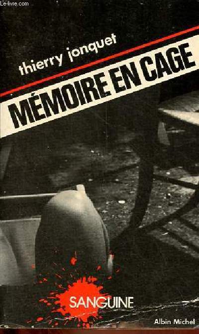 Mmoire en cage - Collection Sanguine n6.