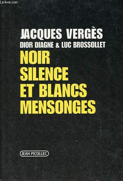 Noir silence et blancs mensonges.