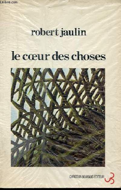 Le coeur des choses - Ethnologie d'une relation amoureuse.