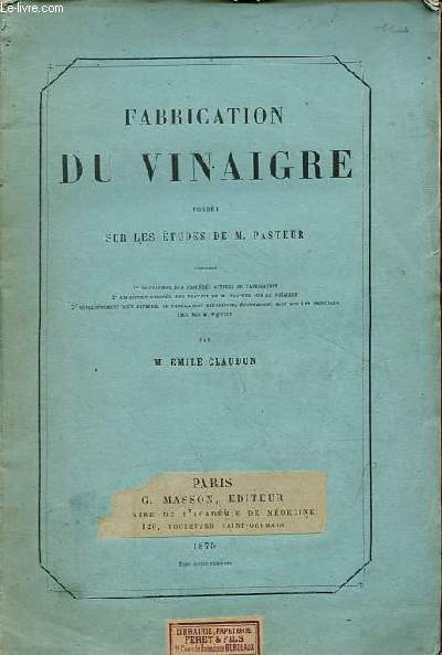 Fabrication du vinaigre fonde sur les tudes de M.Pasteur.