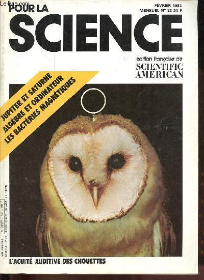 Pour la science n52 fvrier 1982 - Le dplacement des bactries dans un champ magntique - les cercles de pierre en cosse - comment les chouettes localisent les sons - le principe anthropique - jupiter et saturne - la reconnaissance du soi ...