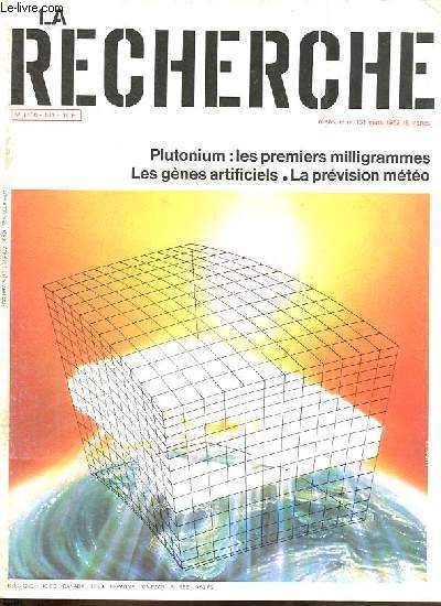La Recherche n131 mars 1982 - La lactation - l'agriculture de l'age du fer - la prvision mtorologique a moyen terme - les genes artificiels - les groupes sporadiques - tmoignage : les premiers milligrammes de plutonium - la folie des petits grains...