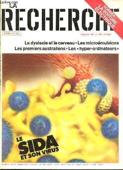 La Recherche n167 juin 1985 - Les micromulsions - la prhistoire de l'Australie - les hyper-ordinateurs - le sida et son virus - la dyslexie et le dveloppement du cerveau - la voiture lectrique a t elle un avenir ? - quand un chercheur ...