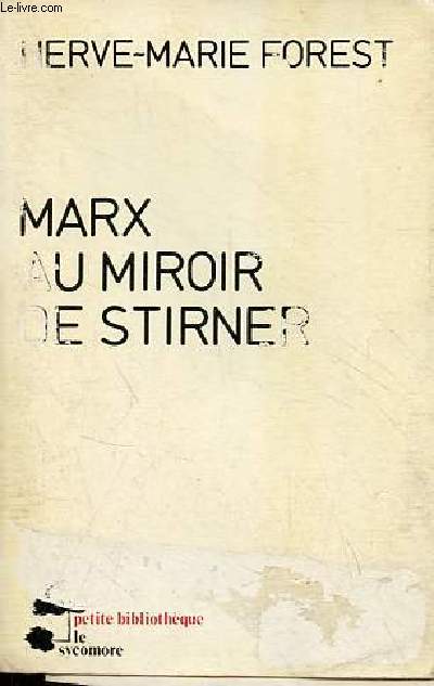 Marx au miroir de Stirner - Collection petite bibliothque le sycomore.