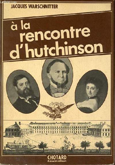 A la rencontre d'Hutchinson.
