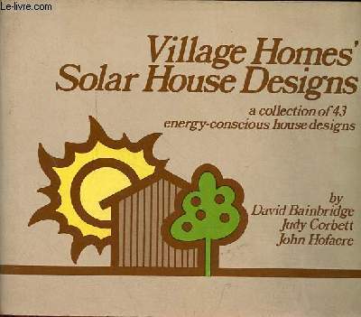 Village Homes' Solar House Designs a collection of 43 energy-conscious house designs.