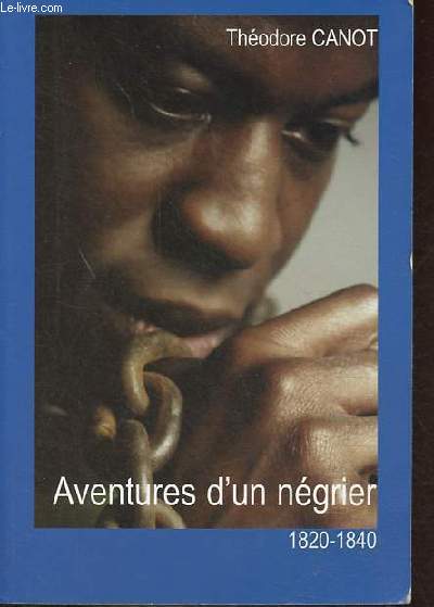 Aventures d'un ngrier 1820-1840.