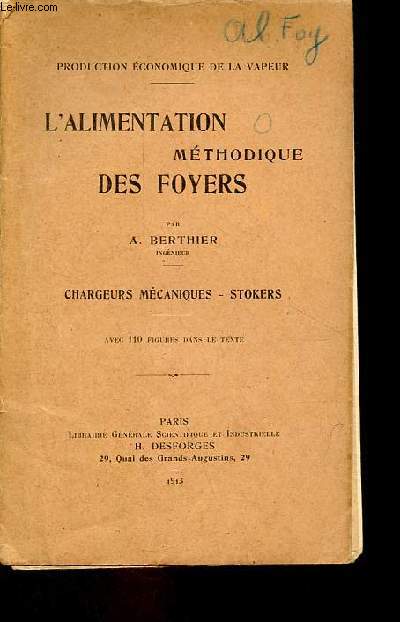 Production conomique de la vapeur - L'alimentation mthodique des foyers - Chargeurs mcaniques - stokers.
