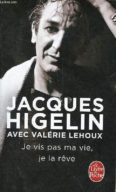 Je vis pas ma vie, je la rve - Collection le livre de poche n34282.