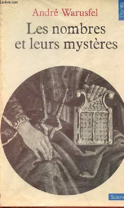 Les nombres et leurs mystres - Collection Points Sciences n21.