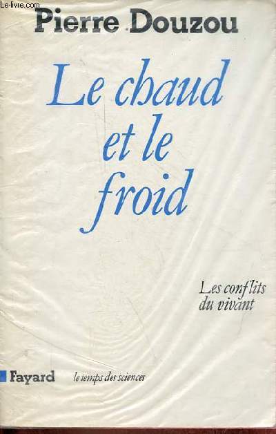 Le chaud et le froid - Les conflits du vivant - Collection 