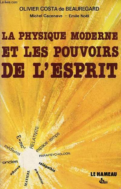 La physique moderne et les pouvoirs de l'esprit - Collection 