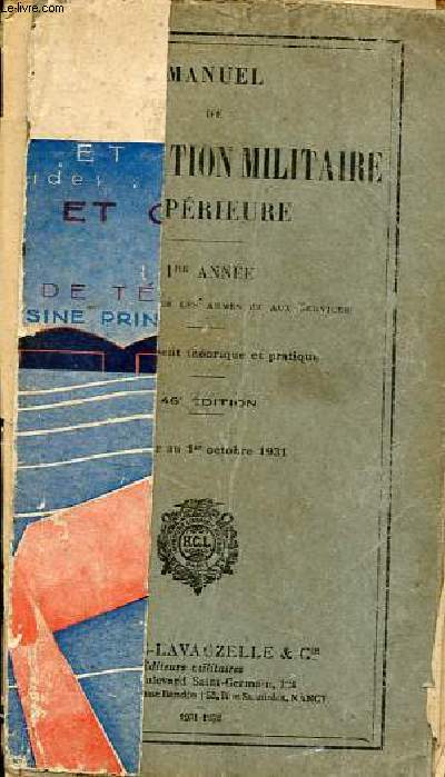 Manuel de prparation militaire suprieure - 1re anne commun a toutes les armes et aux services - Enseignement thorique et pratique - 46e dition - a jour au 1er octobre 1931.