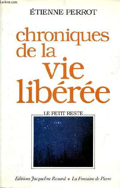Chroniques de la vie libre - Le petit reste - Collection 