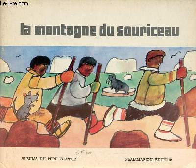 La montagne du souriceau - Collection albums du pre castor.