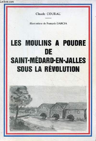 Les moulins a poudre de Saint-Mdard-en-Jalles sous la rvolution.