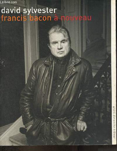 Francis Bacon  nouveau - Collection l'atelier blanc.