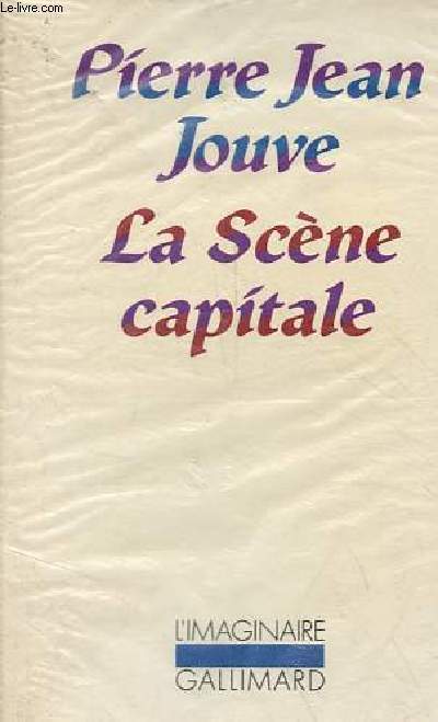 La scne capitale - Collection l'imaginaire n104.