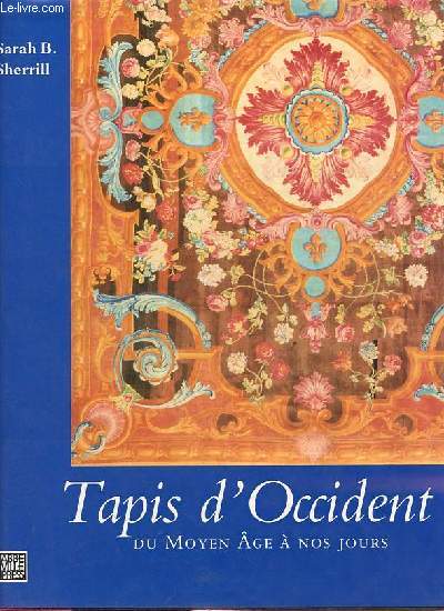 Tapis d'Occident du moyen ge  nos jours.
