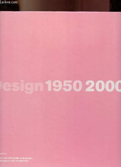 Design 1950-2000 la collection Liliane et David M.Stewart.