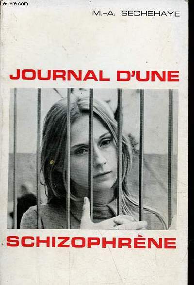 Journal d'une schizophne - Auto-observation d'une schizophrne pendant le traitement psychothrapique - Collection bibliothque de psychanalyse.