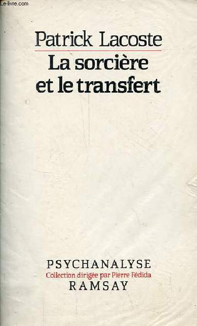 La sorcire et le transfert - Sur la mtapsychologie des nvroses - Collection psychanalyse.