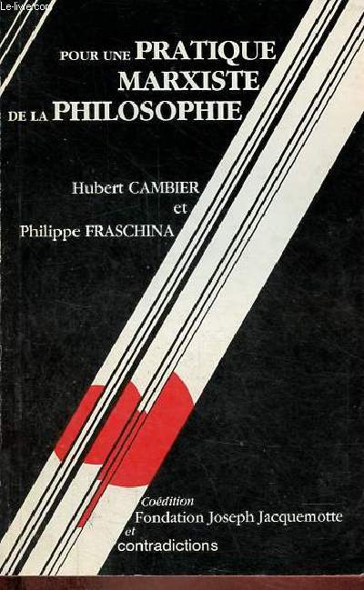 Pour une pratique marxiste de la philosophie - Introduction  partir des travaux de Louis Althusser.