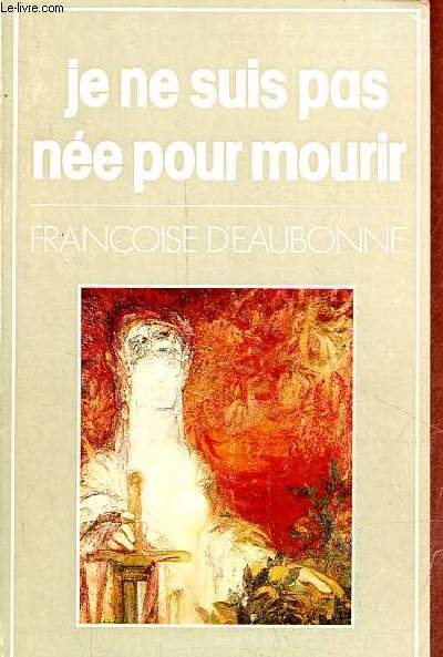 Je ne suis pas ne pour mourir - Collection 
