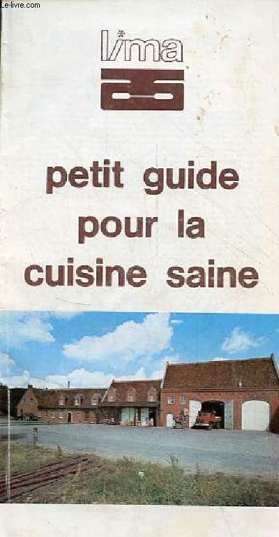 Lima petite guide pour la cuisine saine.