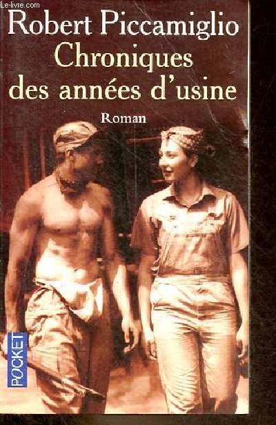 Chroniques des annes d'usine - Roman - Collection pocket n11018.
