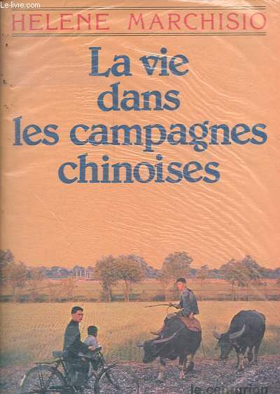 La vie dans les campagnes chinoises - Collection 
