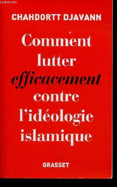 Comment lutter efficacement contre l'idologie islamique - ddicace de l'auteur.