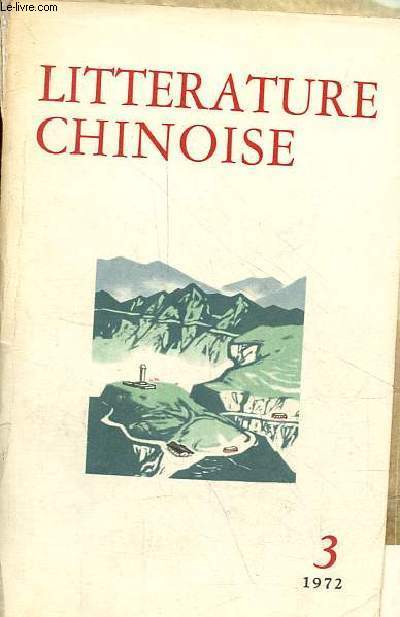 Littrature chinoise n3 1972 - En commmoration du 30e anniversaire des interventions aux causeries sur la litterature et l'art a Yenan - opera de pekin a theme revolutionnaire contemporaine, le port (livret de janvier 1972) - la paire de pou-si ...
