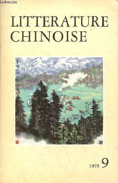 Littrature chinoise n9 1978 - Les fleurs de neige de mars, Siao Pin - la basketteuse, Malchinhu - sept allumettes, Wang Yuan-Kien - la conductrice de grue, Tang Tien-yuan - la traverse nocturne du dfil de Lingkouan, Tou Peng-tcheng ...