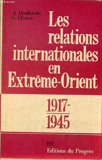 Les relations internationales en Extrme-Orient 1917-1945.