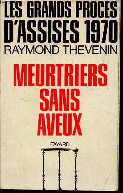 Meurtriers sans aveux - Grands procs d'assises (1969-1970).