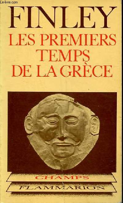 Les premiers temps de la Grce : l'ge du bronze et l'poque archaque - Collection champs n85.