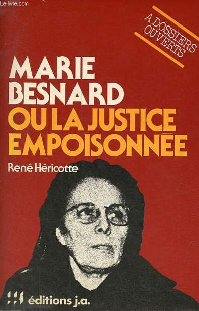 Marie Besnard ou la justice empoisonne - Collection 