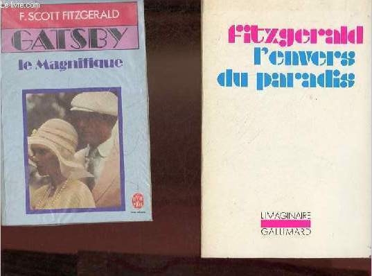 Lot de 2 livres de F.Scott Fitzgerald : Gatsby le magnifique, grasset livre de poche n900, 1986 + L'envers du paradis, gallimard collection l'imaginaire n27, 1985.