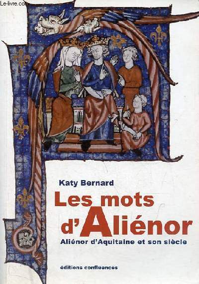 Les mots d'Alinor - Alinor d'Aquitaine et son sicle - ddicace de l'auteur.